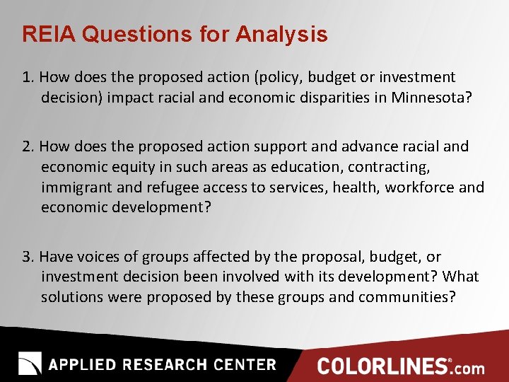 REIA Questions for Analysis 1. How does the proposed action (policy, budget or investment