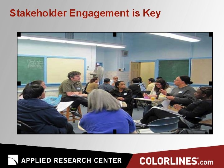 Stakeholder Engagement is Key 