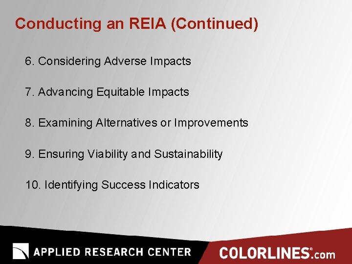 Conducting an REIA (Continued) 6. Considering Adverse Impacts 7. Advancing Equitable Impacts 8. Examining