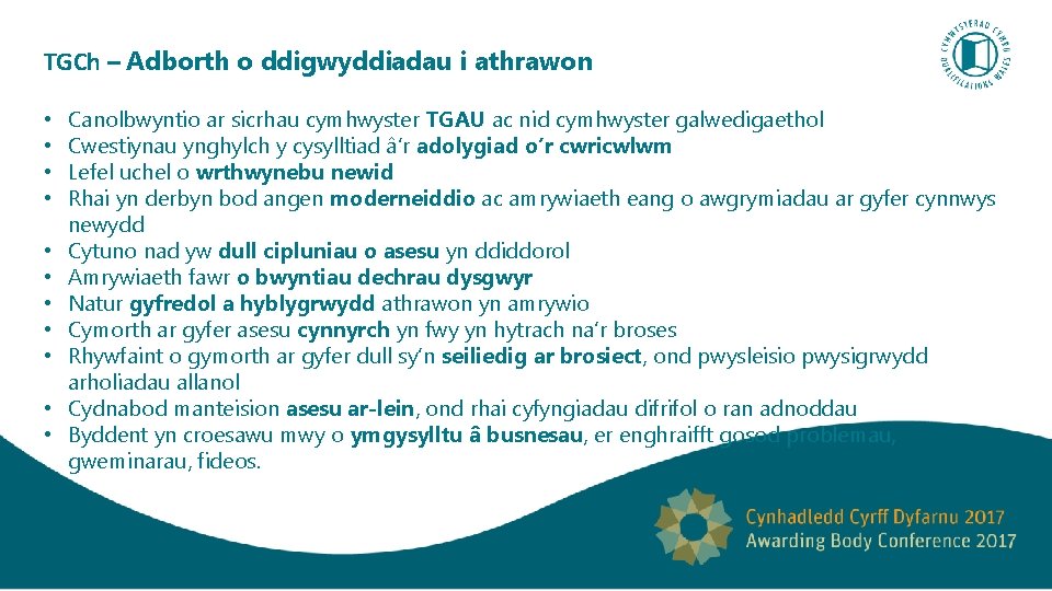 TGCh – Adborth o ddigwyddiadau i athrawon • • • Canolbwyntio ar sicrhau cymhwyster