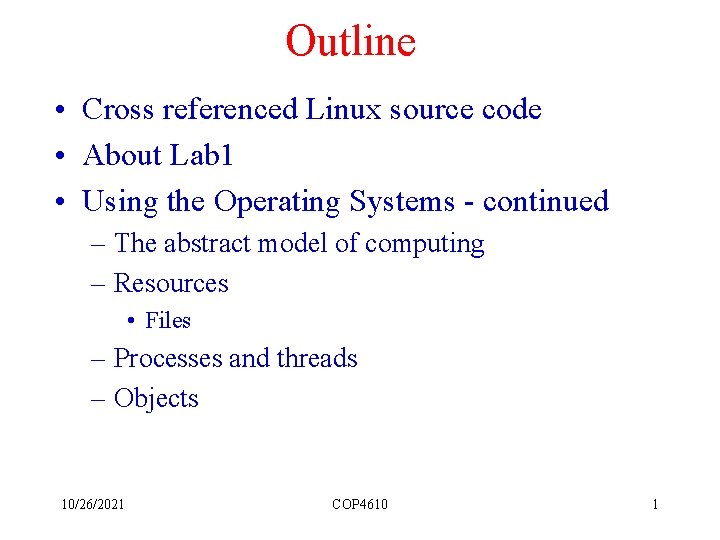 Outline Cross referenced Linux source code About Lab