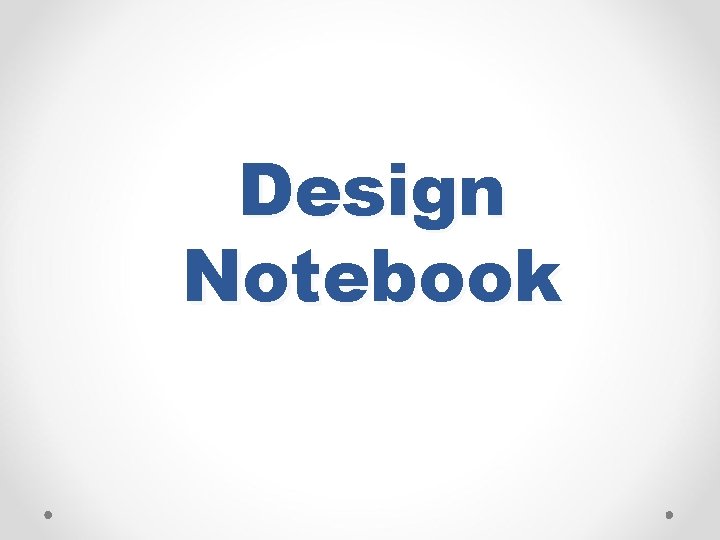 Design Notebook 