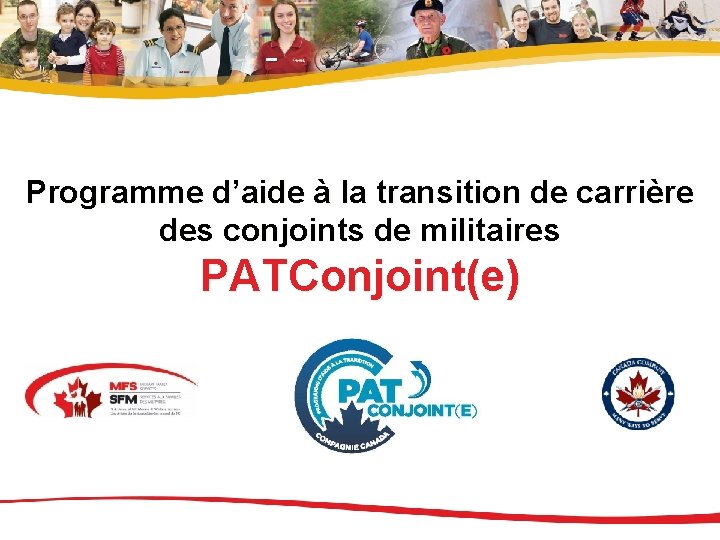 Programme d’aide à la transition de carrière des conjoints de militaires PATConjoint(e) 