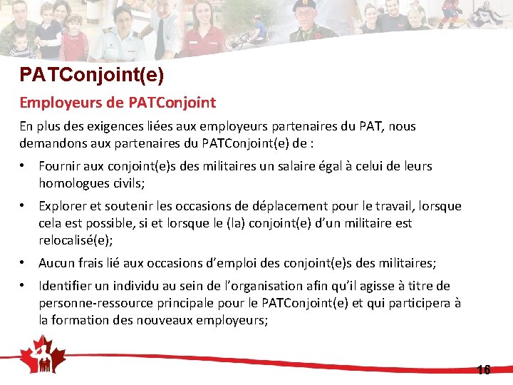 PATConjoint(e) Employeurs de PATConjoint En plus des exigences liées aux employeurs partenaires du PAT,