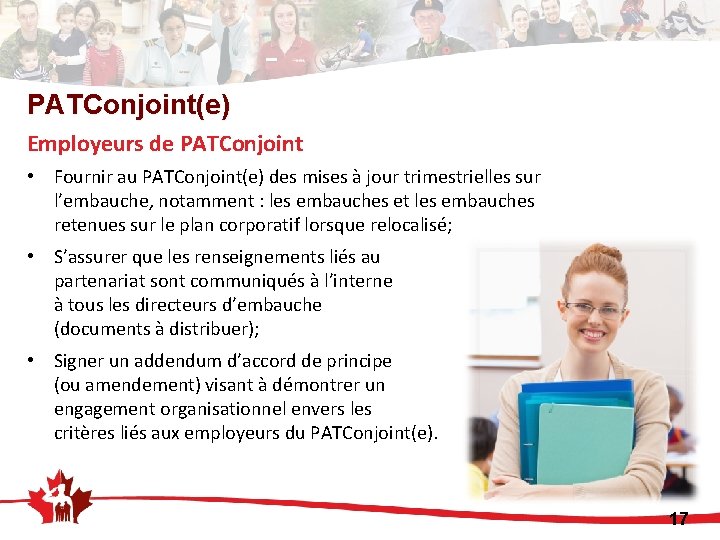 PATConjoint(e) Employeurs de PATConjoint • Fournir au PATConjoint(e) des mises à jour trimestrielles sur