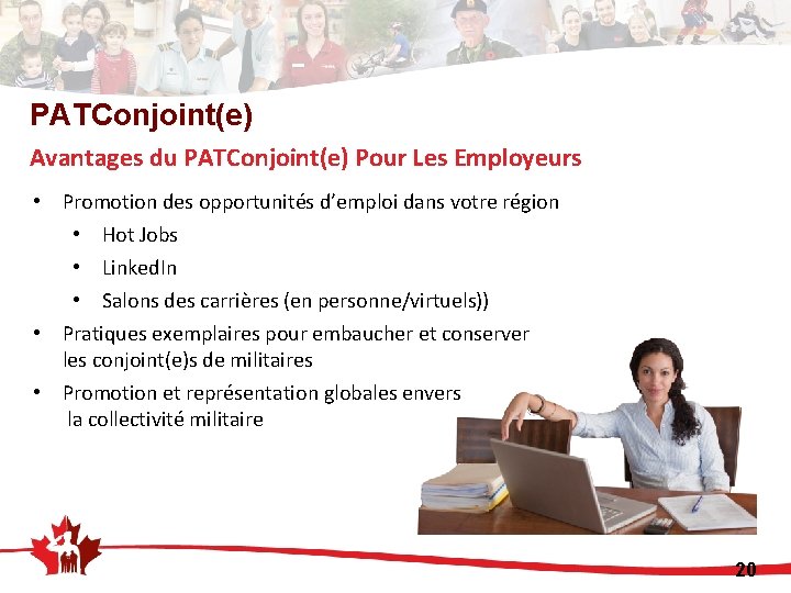 PATConjoint(e) Avantages du PATConjoint(e) Pour Les Employeurs • Promotion des opportunités d’emploi dans votre