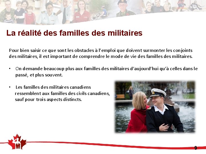 La réalité des familles des militaires Pour bien saisir ce que sont les obstacles