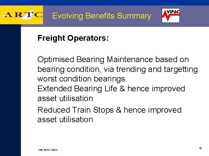Evolving Benefits Summary Freight Operators: Optimised Bearing Maintenance based on bearing condition, via trending
