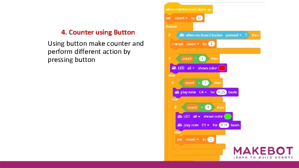 4. Counter using Button Using button make counter and perform different action by pressing