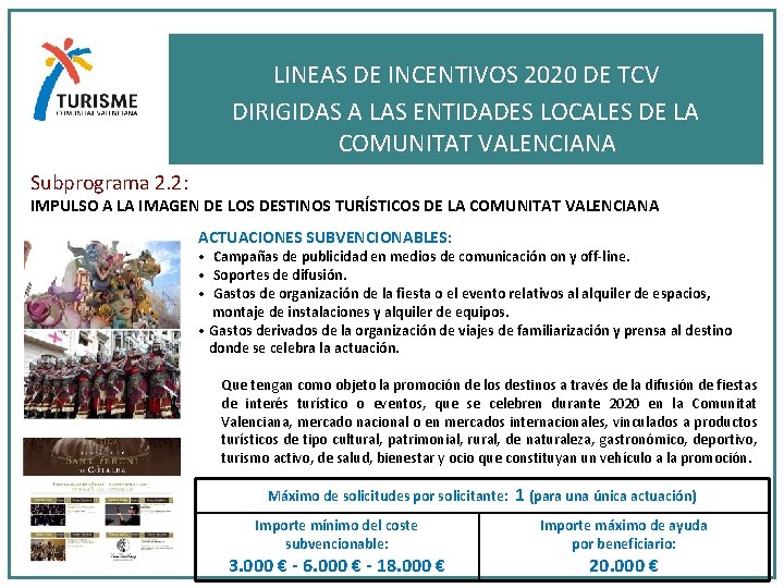 LINEAS DE INCENTIVOS 2020 DE TCV DIRIGIDAS A LAS ENTIDADES LOCALES DE LA COMUNITAT LINEAS DE INCENTIVOS 2020 DE TCV DIRIGIDAS A LAS ENTIDADES LOCALES DE LA COMUNITAT