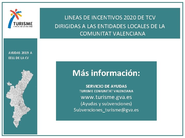 LINEAS DE INCENTIVOS 2020 DE TCV DIRIGIDAS A LAS ENTIDADES LOCALES DE LA COMUNITAT