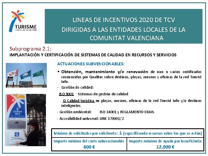 LINEAS DE INCENTIVOS 2020 DE TCV DIRIGIDAS A LAS ENTIDADES LOCALES DE LA COMUNITAT