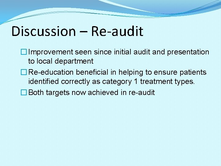 Discussion – Re-audit � Improvement seen since initial audit and presentation to local department Discussion – Re-audit � Improvement seen since initial audit and presentation to local department