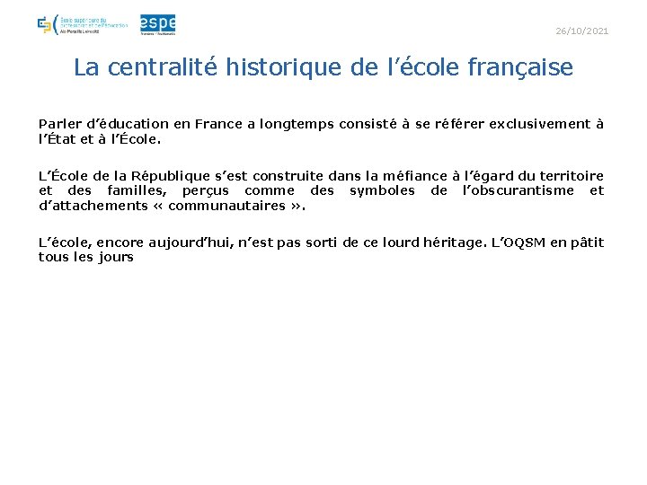 Titre de la Présentation > Titre de la partie 26/10/2021 La centralité historique de