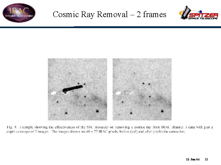 Cosmic Ray Removal – 2 frames 11 -Jun-04 22 