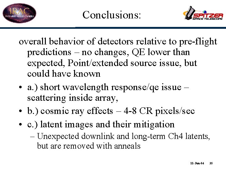 Conclusions: overall behavior of detectors relative to pre-flight predictions – no changes, QE lower