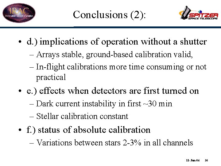 Conclusions (2): • d. ) implications of operation without a shutter – Arrays stable,