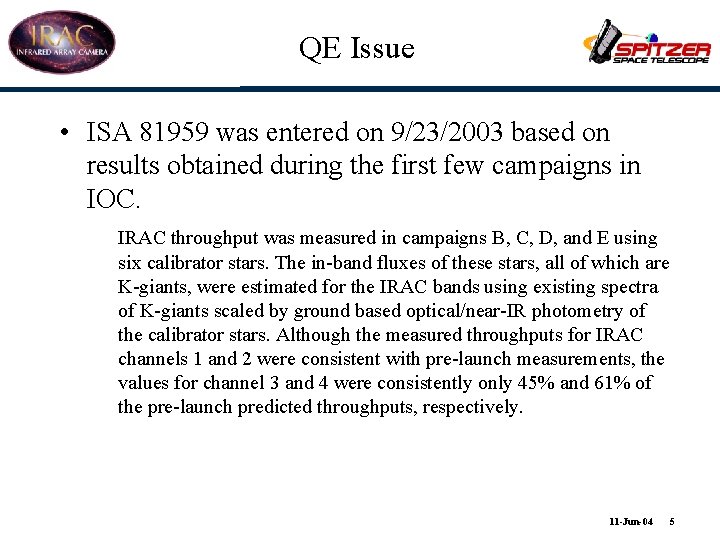 QE Issue • ISA 81959 was entered on 9/23/2003 based on results obtained during