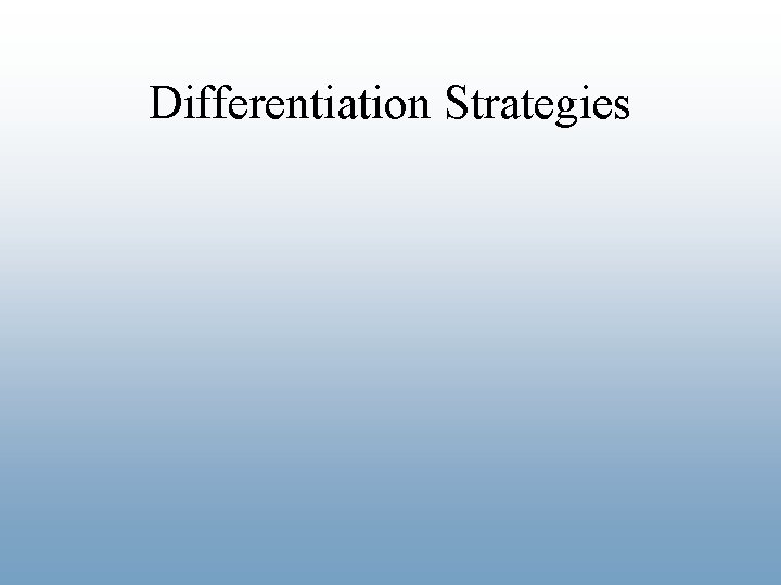 Differentiation Strategies 