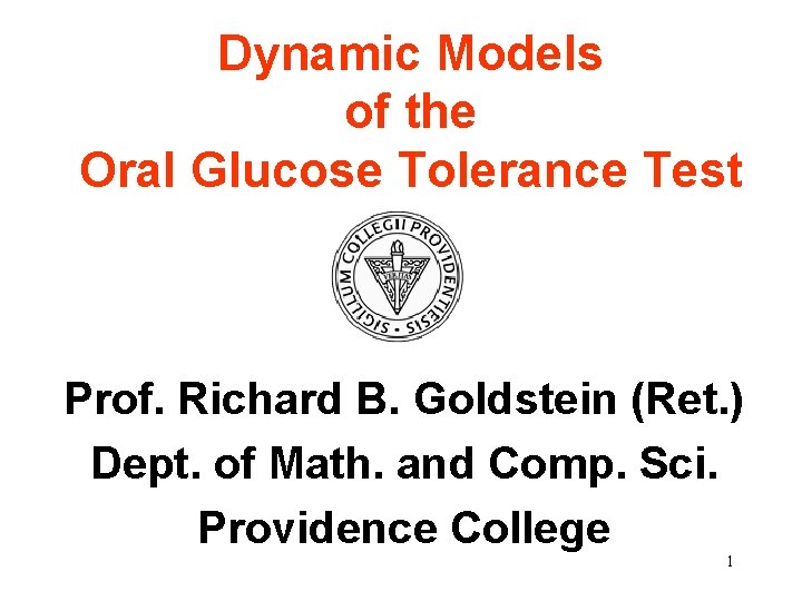 Dynamic Models of the Oral Glucose Tolerance Test