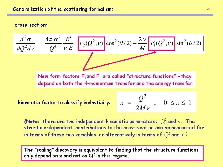 Generalization of the scattering formalism: cross-section: New form factors F 1 and F 2
