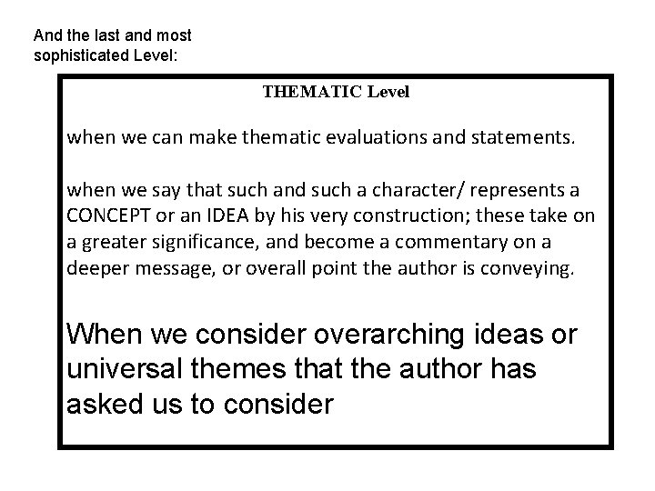 And the last and most sophisticated Level: THEMATIC Level when we can make thematic