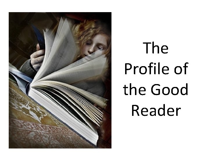 The Profile of the Good Reader 