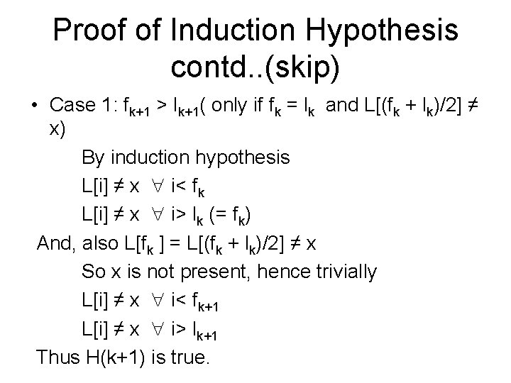 Proof of Induction Hypothesis contd. . (skip) • Case 1: fk+1 > lk+1( only