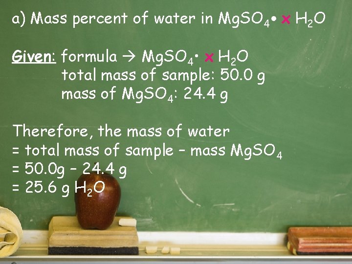 a) Mass percent of water in Mg. SO 4 • x H 2 O