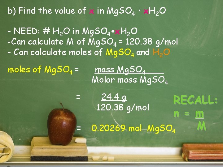 b) Find the value of x in Mg. SO 4 • x. H 2