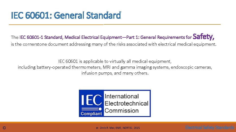 IEC 60601: General Standard Safety, The IEC 60601 -1 Standard, Medical Electrical Equipment—Part 1: