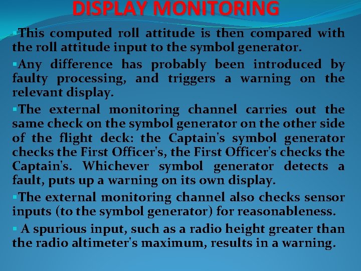 DISPLAY MONITORING §This computed roll attitude is then compared with the roll attitude input