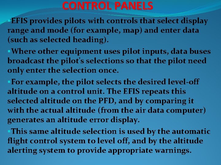 CONTROL PANELS §EFIS provides pilots with controls that select display range and mode (for