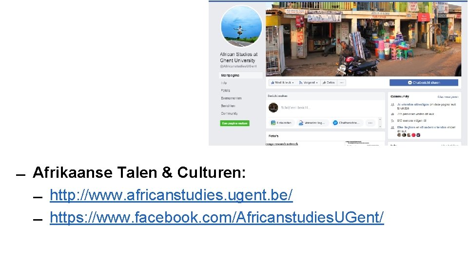  Afrikaanse Talen & Culturen: http: //www. africanstudies. ugent. be/ https: //www. facebook. com/Africanstudies.