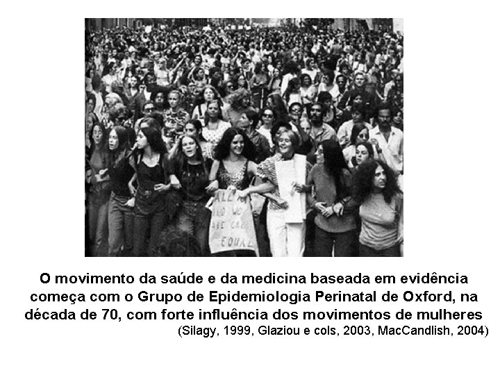 O movimento da saúde e da medicina baseada em evidência começa com o Grupo O movimento da saúde e da medicina baseada em evidência começa com o Grupo
