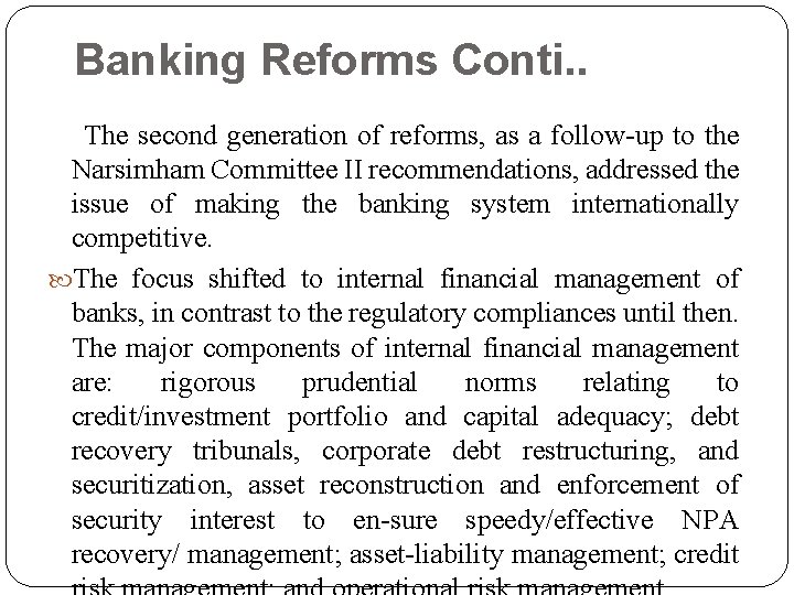 Banking Reforms Conti. . The second generation of reforms, as a follow-up to the