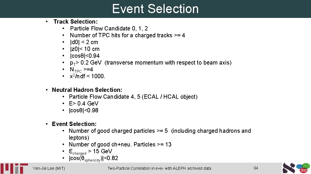 Event Selection • Track Selection: • Particle Flow Candidate 0, 1, 2 • Number