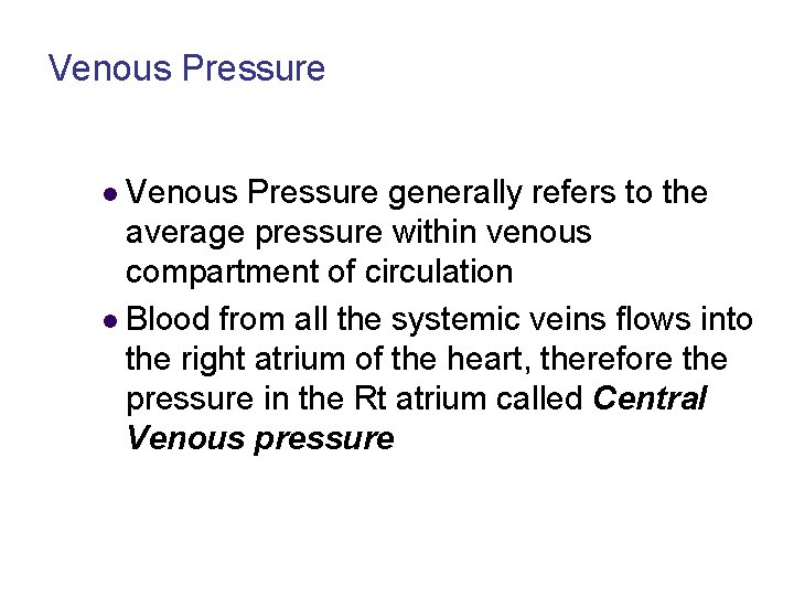 Venous Pressure l Venous Pressure generally refers to the average pressure within venous compartment