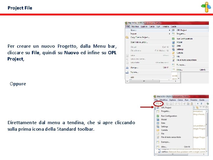 Project File Per creare un nuovo Progetto, dalla Menu bar, cliccare su File, quindi