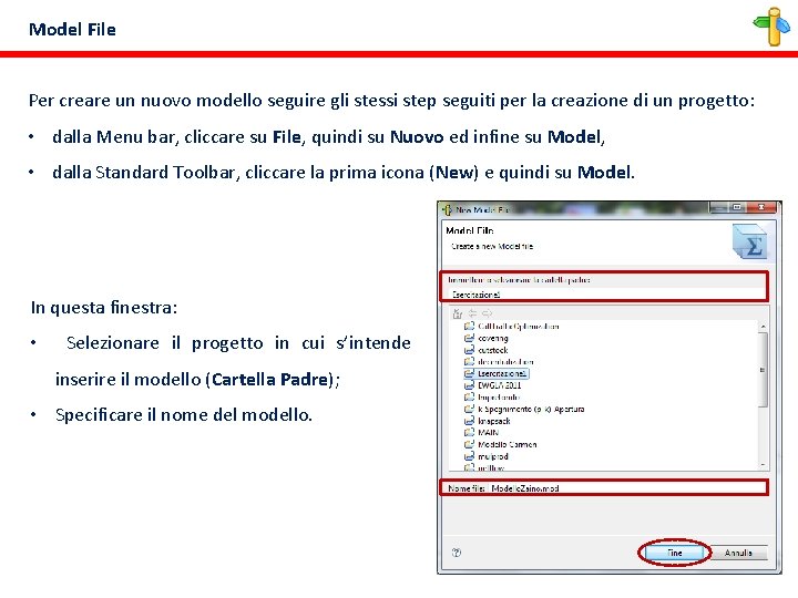 Model File Per creare un nuovo modello seguire gli stessi step seguiti per la