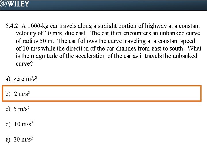 5. 4. 2. A 1000 -kg car travels along a straight portion of highway