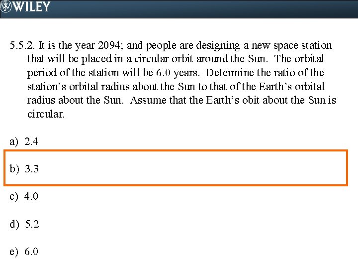 5. 5. 2. It is the year 2094; and people are designing a new