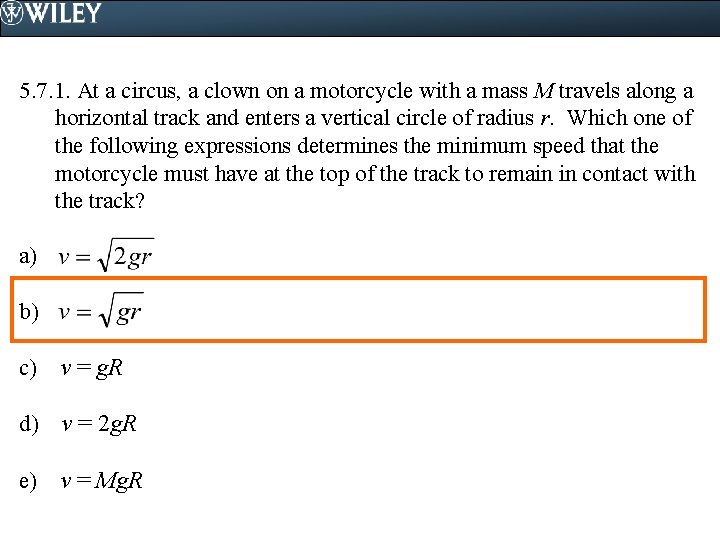 5. 7. 1. At a circus, a clown on a motorcycle with a mass