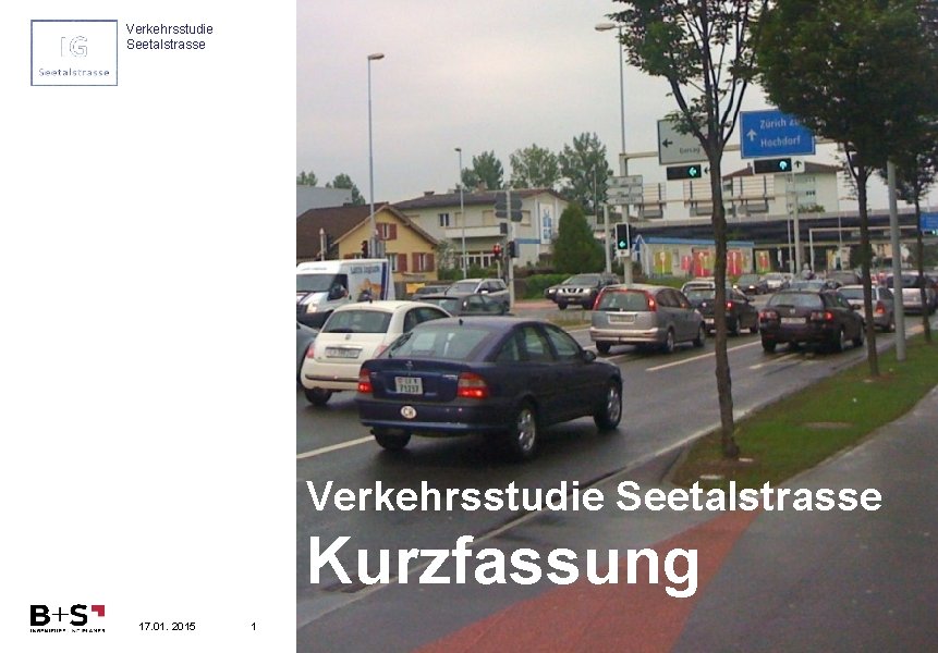 Verkehrsstudie Seetalstrasse Kurzfassung 17. 01. 2015 1 