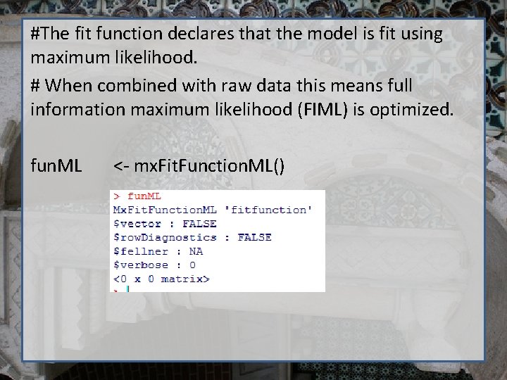 #The fit function declares that the model is fit using maximum likelihood. # When