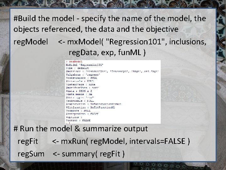 #Build the model - specify the name of the model, the objects referenced, the