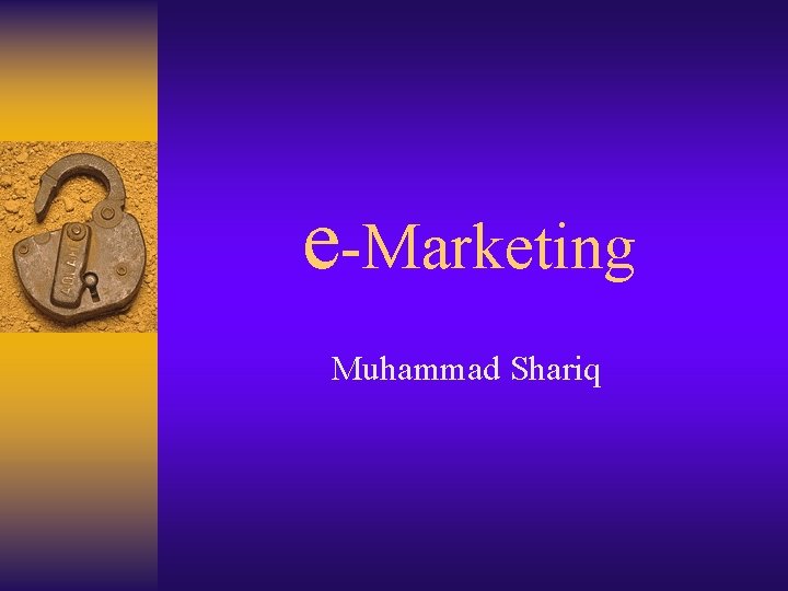 e-Marketing Muhammad Shariq 