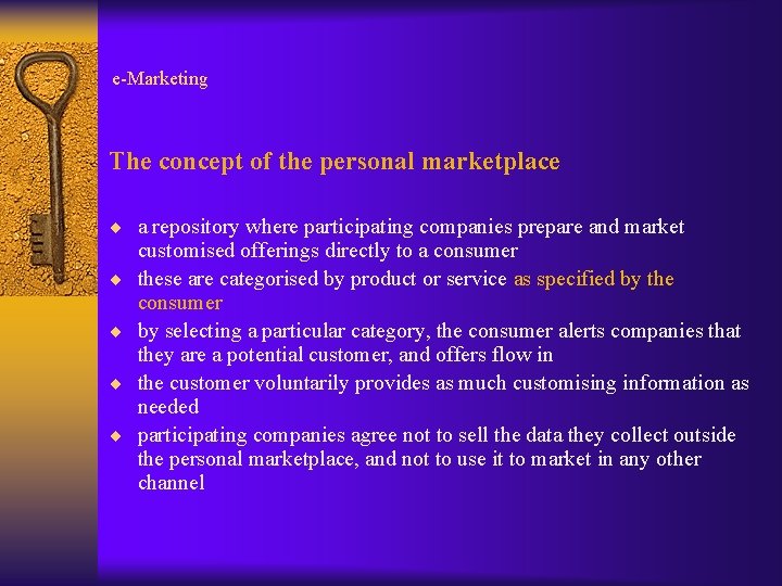 e-Marketing The concept of the personal marketplace ¨ a repository where participating companies prepare