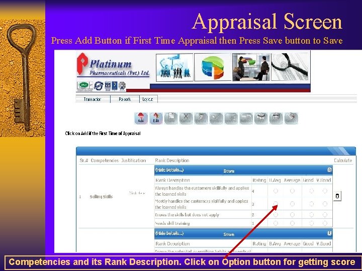 Appraisal Screen Press Add Button if First Time Appraisal then Press Save button to