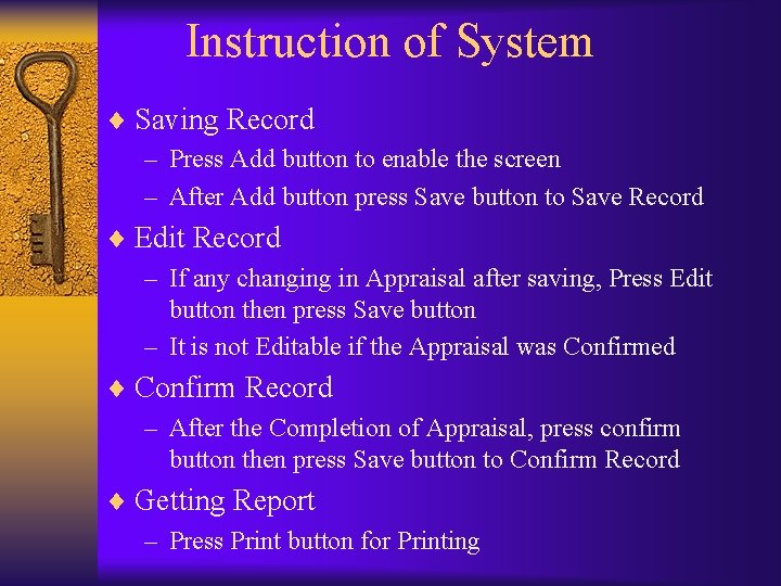 Instruction of System ¨ Saving Record – Press Add button to enable the screen